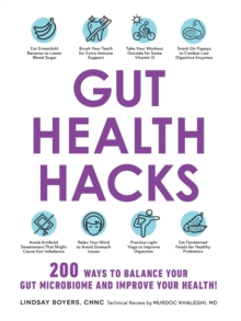 Gut Health Hacks : 200 Ways to Balance Your Gut Microbiome and Improve Your Health!