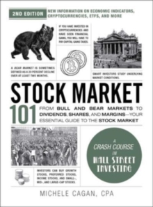 Stock Market 101, 2nd Edition : From Bull and Bear Markets to Dividends, Shares, and Margins—Your Essential Guide to the Stock Market