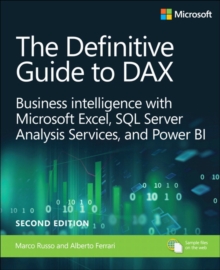 Definitive Guide to DAX, The : Business intelligence for Microsoft Power BI, SQL Server Analysis Services, and Excel