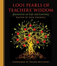 1,001 Pearls of Teachers' Wisdom : Quotations on Life and Learning