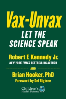 Vax-Unvax : Let the Science Speak