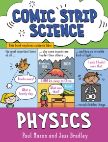Comic Strip Science: Physics : The science of forces, energy and simple machines