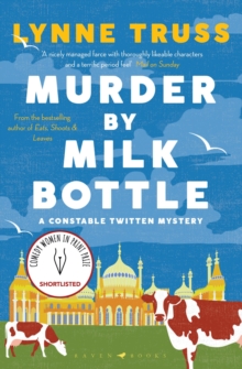 Murder by Milk Bottle : an utterly addictive laugh-out-loud English cozy mystery