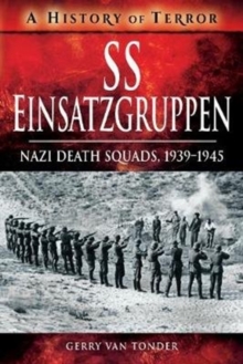 SS Einsatzgruppen : Nazi Death Squads, 1939-1945