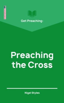 Get Preaching: Preaching the Cross