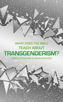 What Does the Bible Teach about Transgenderism? : A Short Book on Personal Identity