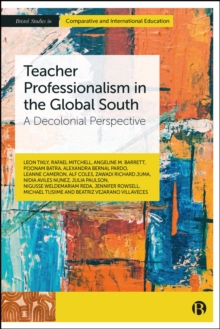 Teacher Professionalism in the Global South : A Decolonial Perspective