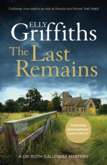 The Last Remains : The unmissable new book in the Dr Ruth Galloway Mysteries