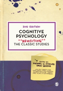 Cognitive Psychology : Revisiting the Classic Studies