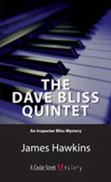 The Dave Bliss Quintet : An Inspector Bliss Mystery