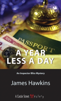 A Year Less a Day : An Inspector Bliss Mystery