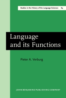 Language and its Functions : A historico-critical study of views concerning the functions of language from the pre-humanistic philology of Orleans to the rationalistic philology of Bopp. Translated by
