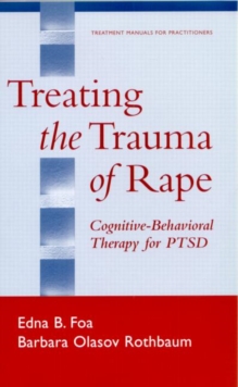 Treating the Trauma of Rape : Cognitive-Behavioral Therapy for PTSD
