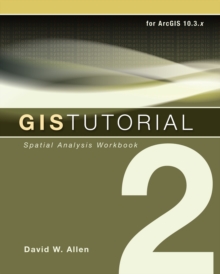 GIS Tutorial 2 : Spatial Analysis Workbook