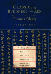 Classics of Buddhism and Zen, Volume Two : The Collected Translations of Thomas Cleary