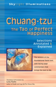 Chuang-tzu : The Tao of Perfect Happiness - Selections Annotated & Explained