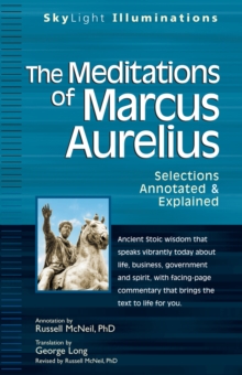 The Meditations of Marcus Aurelius : Selections Annotated & Explained