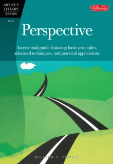 Perspective : An essential guide featuring basic principles, advanced techniques, and practical applications