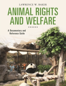 Animal Rights and Welfare : A Documentary and Reference Guide