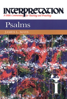 Psalms : Interpretation: A Bible Commentary for Teaching and Preaching