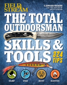 The Total Outdoorsman Skills & Tools : 324 Tips