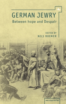 German Jewry : Between Hope and Despair
