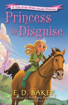Princess in Disguise : A Tale of the Wide-Awake Princess