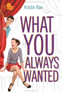 What You Always Wanted : An If Only novel