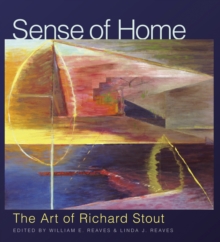 Sense of Home : The Art of Richard Stout