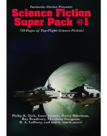 Fantastic Stories Presents: Science Fiction Super Pack #1 : With linked Table of Contents
