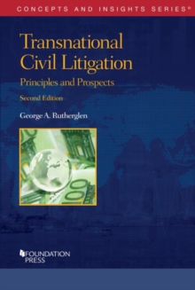 Transnational Civil Litigation : Principles and Prospects