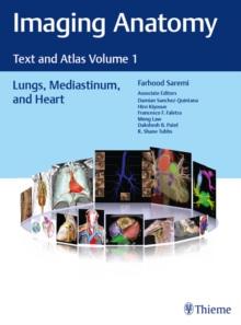 Imaging Anatomy : Text and Atlas Volume 1, Lungs, Mediastinum, and Heart