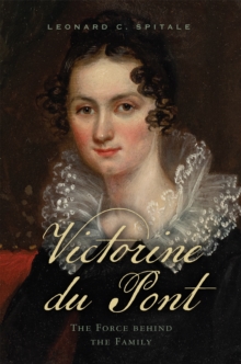 Victorine du Pont : The Force behind the Family