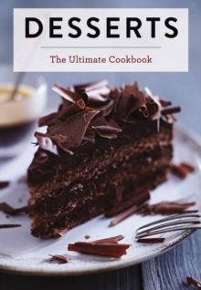 Desserts : The Ultimate Cookbook
