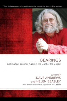 Bearings : Getting Our Bearings Again in the Light of the Gospel