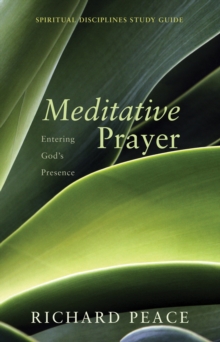 Meditative Prayer : Entering God's Presence
