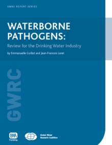 Waterborne Pathogens : Review for the Drinking Water Industry