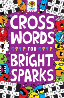 Crosswords for Bright Sparks : Ages 7 to 9