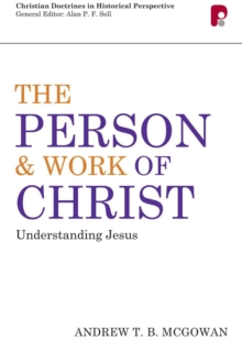Person and Work of Christ: Understanding Jesus : Understanding Jesus