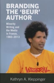 Branding the 'Beur' Author : Minority Writing and the Media in France