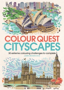 Colour Quest® Cityscapes : 30 Extreme Colouring Challenges to Complete