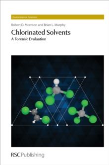 Chlorinated Solvents : A Forensic Evaluation