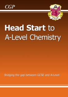 Head Start to A-Level Chemistry (with Online Edition): bridging the gap between GCSE and A-Level