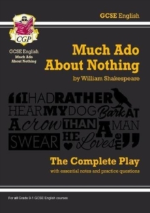 Much Ado About Nothing - The Complete Play with Annotations, Audio and Knowledge Organisers: for the 2024 and 2025 exams