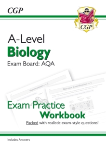 A-Level Biology: AQA Year 1 & 2 Exam Practice Workbook - includes Answers: for the 2024 and 2025 exams