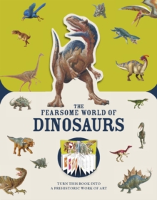 Paperscapes: The Fearsome World of Dinosaurs : Turn This Book Into a Prehistoric Work of Art