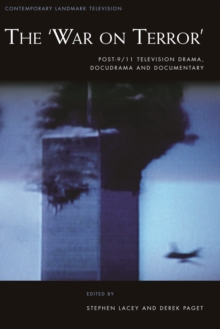 The War on Terror : Post-9/11 Television Drama, Docudrama and Documentary