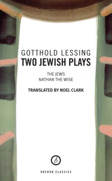 Two Jewish Plays : The Jews / Nathan the Wise