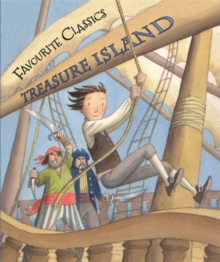 Favourite Classics: Treasure Island : An Illustrated Adventure on the High Seas