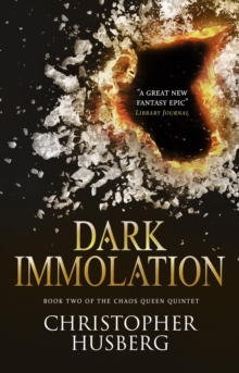 Dark Immolation : Book Two of the Chaos Queen Quintet